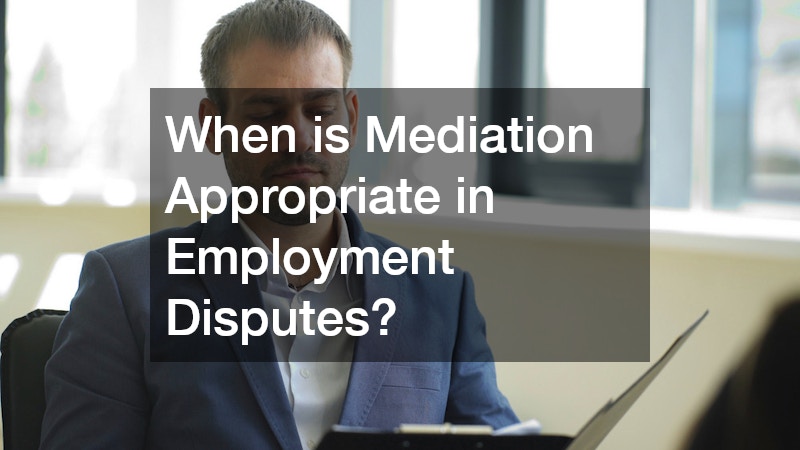When is Mediation Appropriate in Employment Disputes?