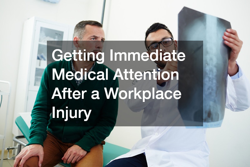 Getting Immediate Medical Attention After a Workplace Injury