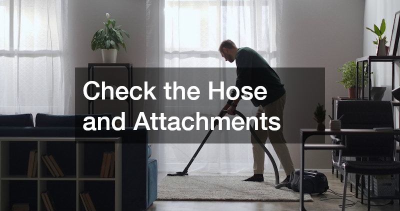 Check the Hose and Attachments