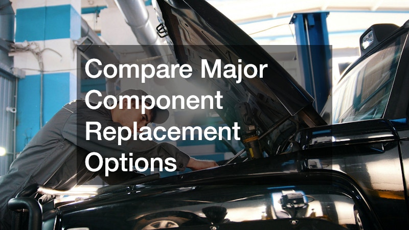 Compare Major Component Replacement Options