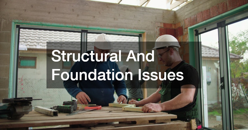 Structural And Foundation Issues