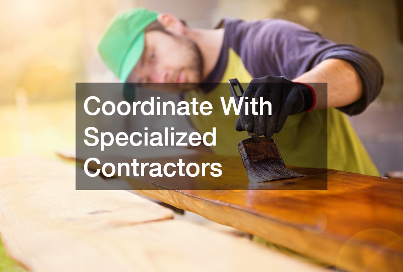 Coordinate With Specialized Contractors