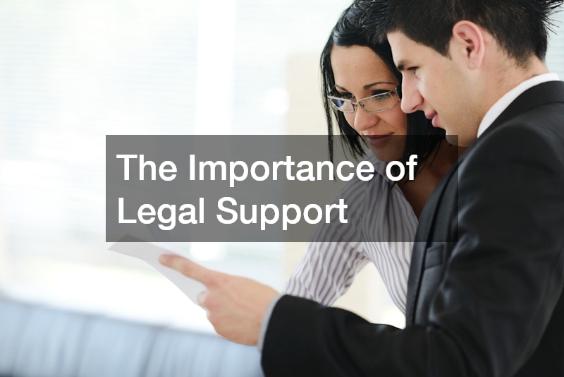 The Importance of Legal Support