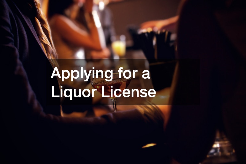 Applying for a Liquor License