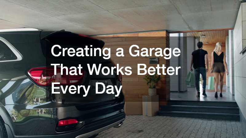 Creating a Garage That Works Better Every Day