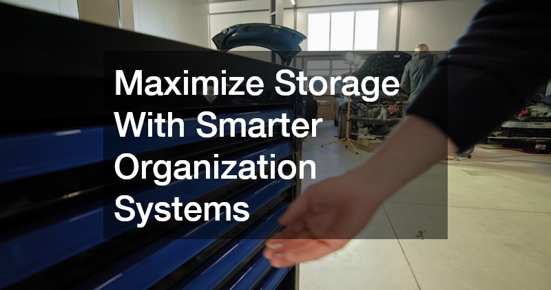 Maximize Storage With Smarter Organization Systems