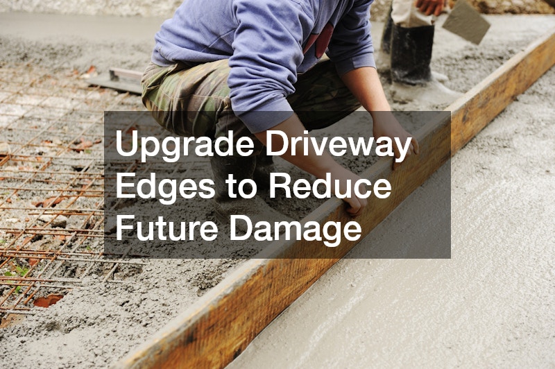 Upgrade Driveway Edges to Reduce Future Damage