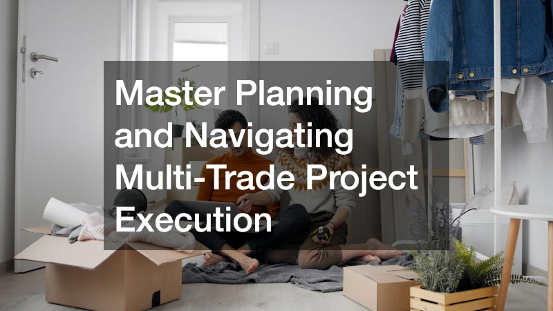 Master Planning and Navigating Multi-Trade Project Execution