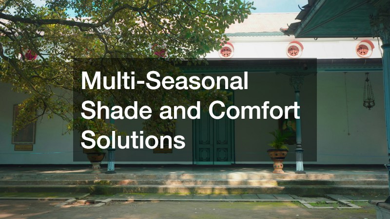 Multi-Seasonal Shade and Comfort Solutions