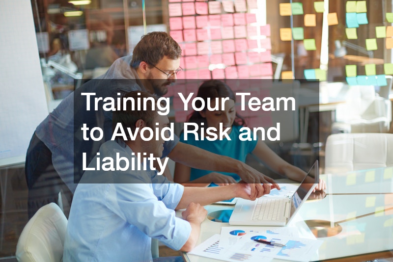 Training Your Team to Avoid Risk and Liability