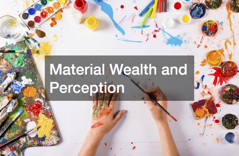 Material Wealth and Perception