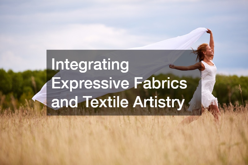 Integrating Expressive Fabrics and Textile Artistry