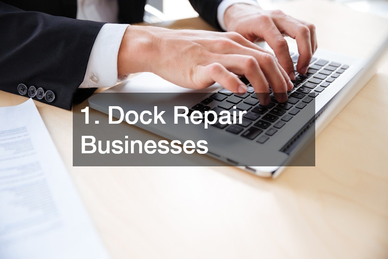 1. Dock Repair Businesses