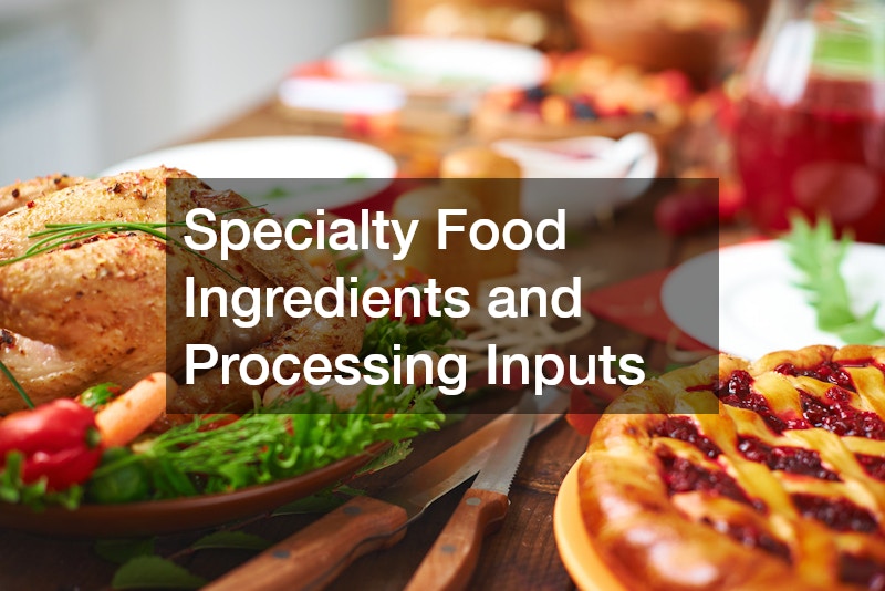Specialty Food Ingredients and Processing Inputs