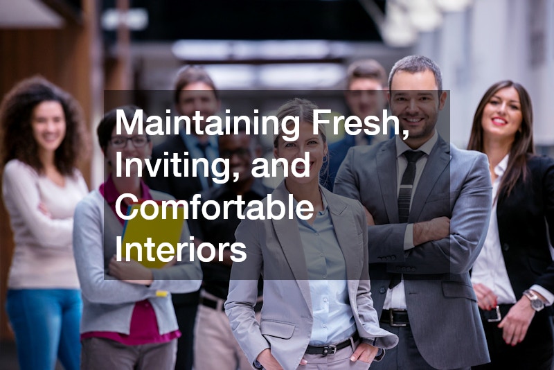 Maintaining Fresh, Inviting, and Comfortable Interiors