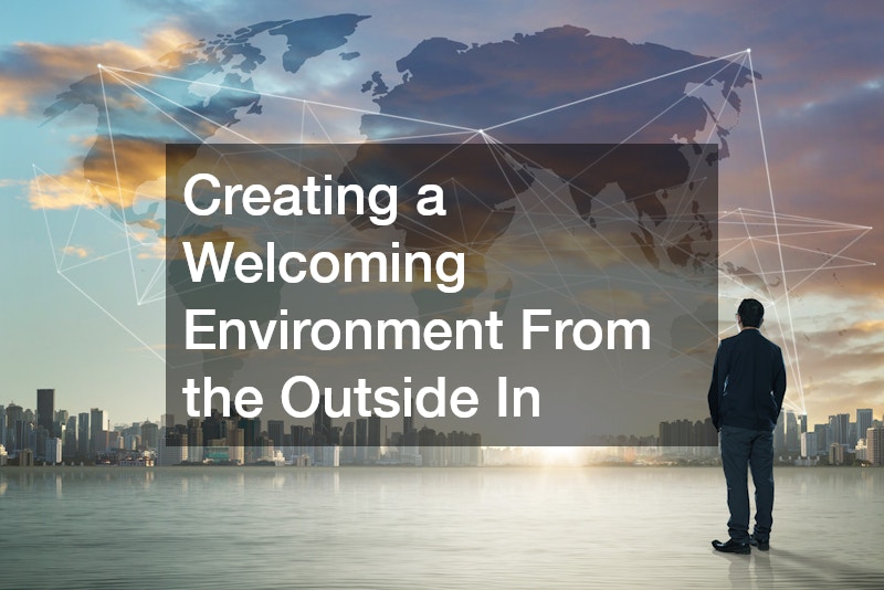 Creating a Welcoming Environment From the Outside In