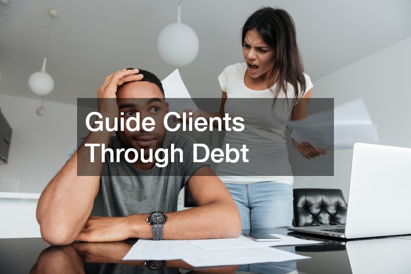 Guide Clients Through Debt