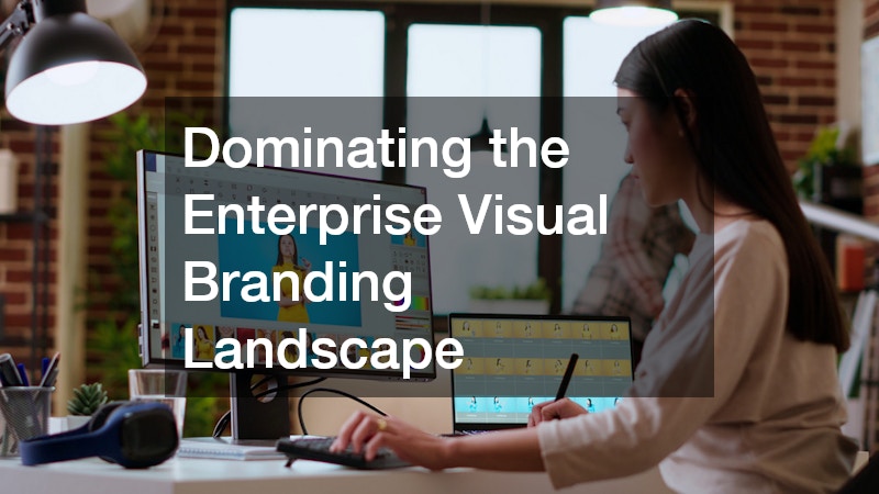 Dominating the Enterprise Visual Branding Landscape