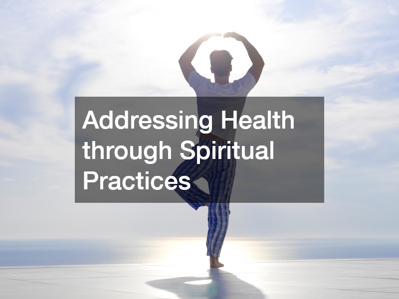 Addressing Health through Spiritual Practices