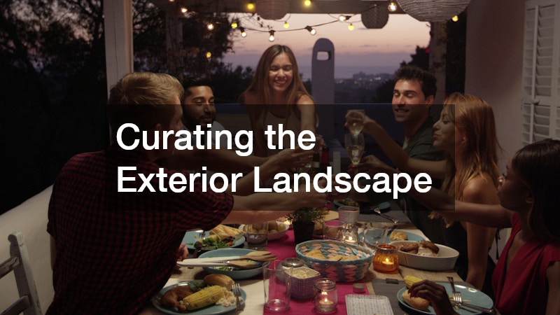 Curating the Exterior Landscape