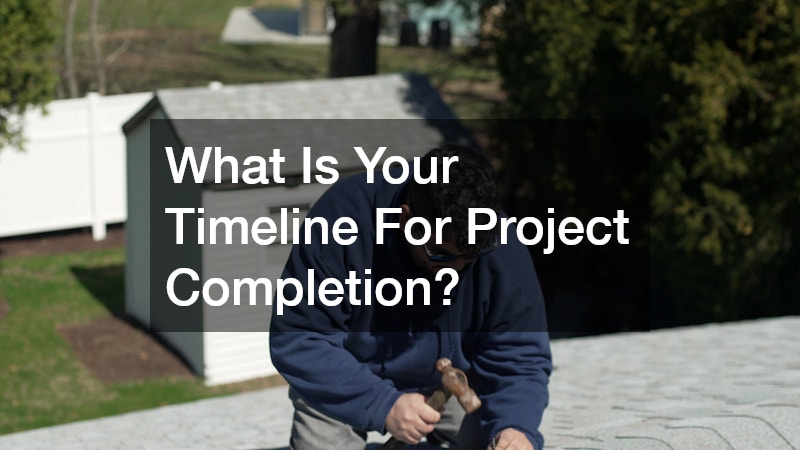 What Is Your Timeline For Project Completion?
