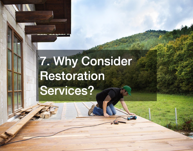 7. Why Consider Restoration Services?