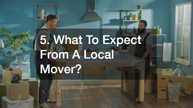 5. What To Expect From A Local Mover?