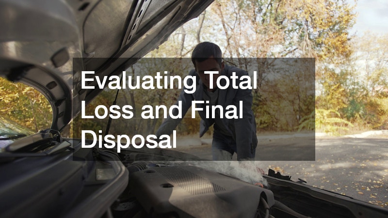 Evaluating Total Loss and Final Disposal