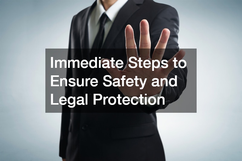 Immediate Steps to Ensure Safety and Legal Protection