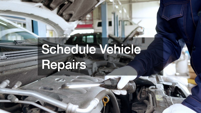 Schedule Vehicle Repairs
