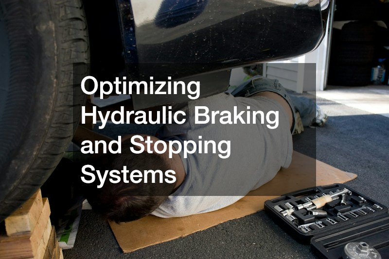 Optimizing Hydraulic Braking and Stopping Systems