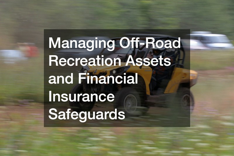 Managing Off-Road Recreation Assets and Financial Insurance Safeguards