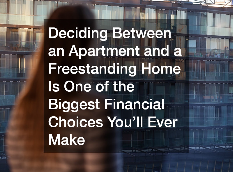 Deciding Between an Apartment and a Freestanding Home Is One of the Biggest Financial Choices You’ll Ever Make