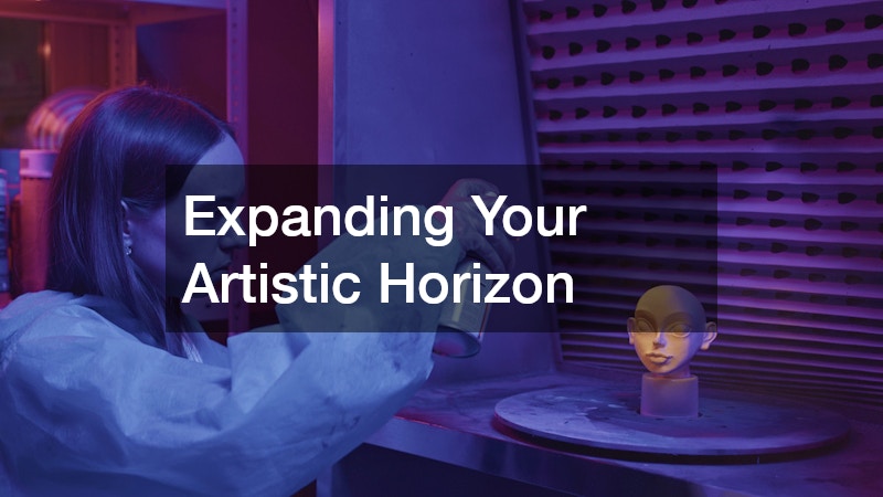 Expanding Your Artistic Horizon