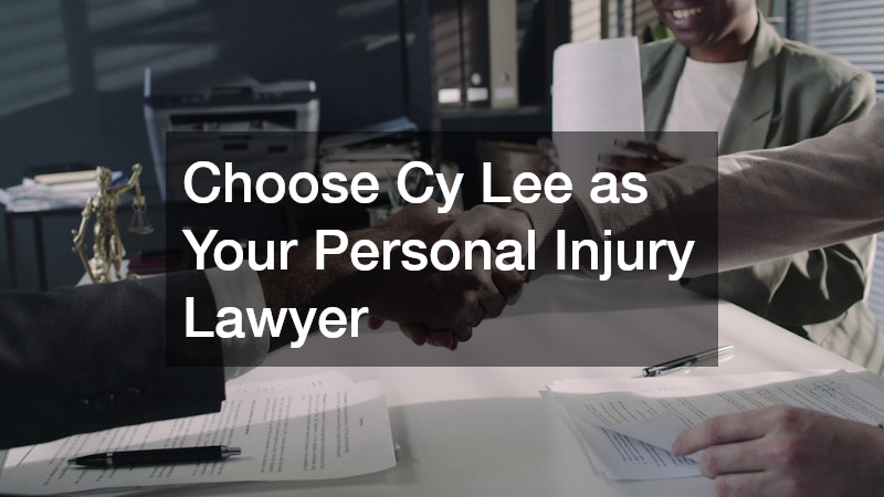 Choose Cy Lee as Your Personal Injury Lawyer
