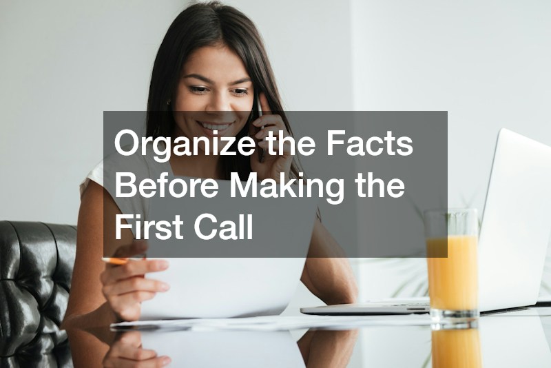 Organize the Facts Before Making the First Call