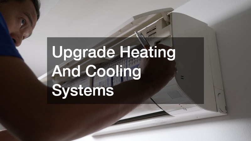 Upgrade Heating And Cooling Systems