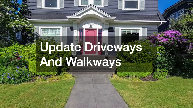 Update Driveways And Walkways