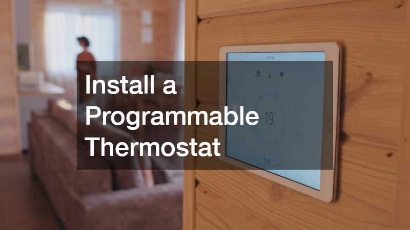 Install a Programmable Thermostat