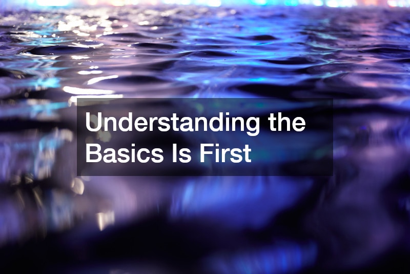 Understanding the Basics Is First