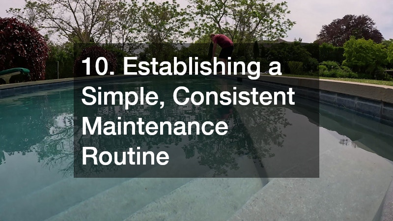 10. Establishing a Simple, Consistent Maintenance Routine
