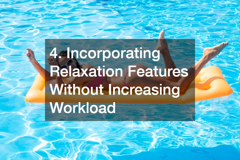 4. Incorporating Relaxation Features Without Increasing Workload