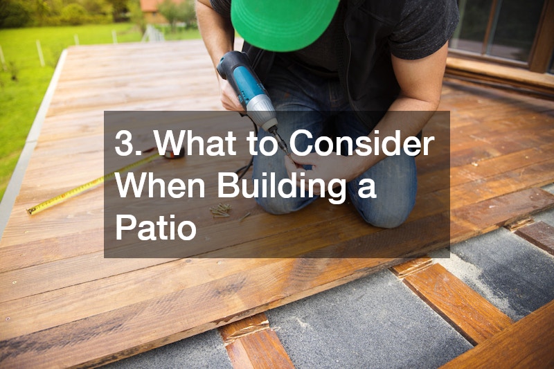 3. What to Consider When Building a Patio