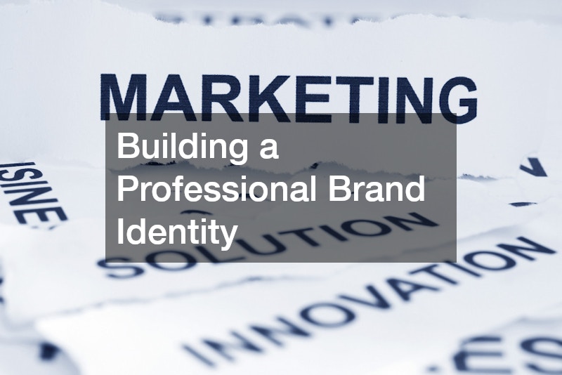 Building a Professional Brand Identity