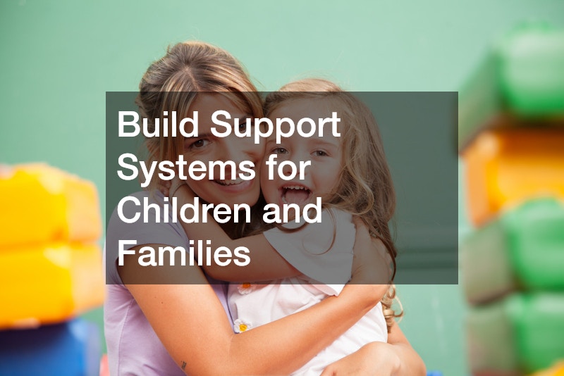 Build Support Systems for Children and Families