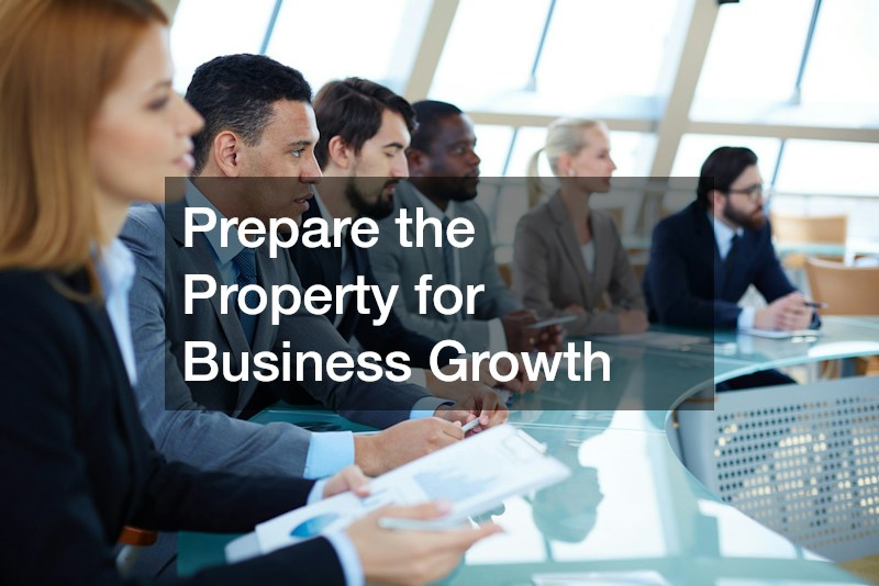 Prepare the Property for Business Growth