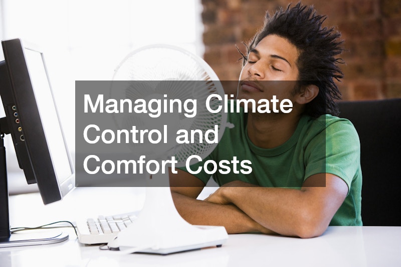 Managing Climate Control and Comfort Costs