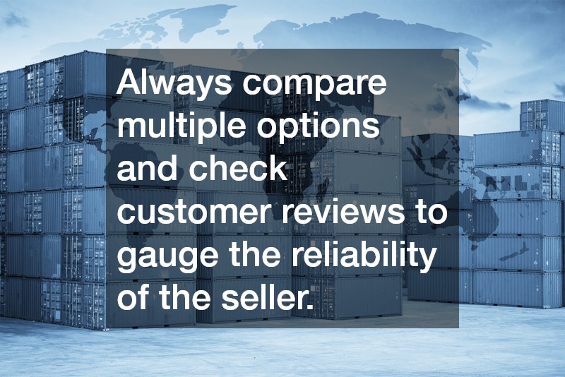Always compare multiple options and check customer reviews to gauge the reliability of the seller.