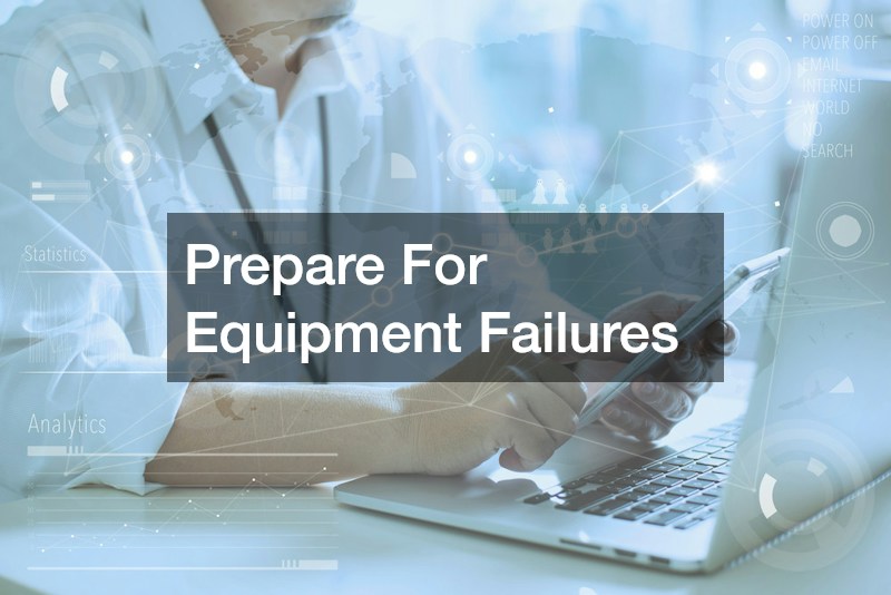 Prepare For Equipment Failures