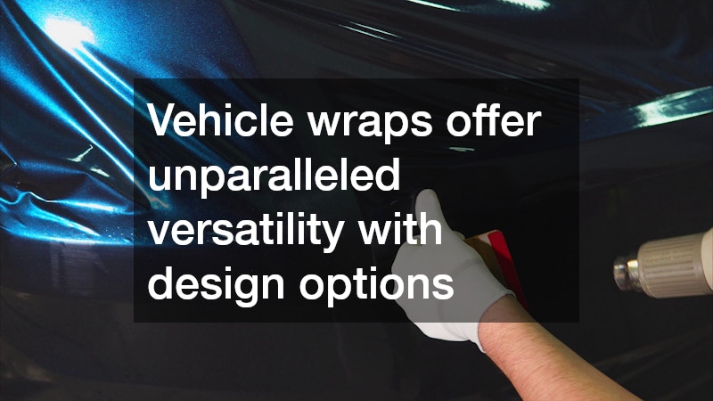 Vehicle wraps offer unparalleled versatility with design options